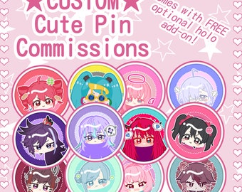 READ DESC* Custom Cute Pin Commissions (1.75&quot;)