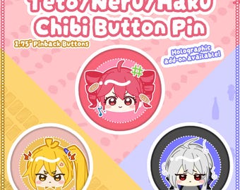 HOLO OPTION! Teto Neru Haku Chibi Button Pin (1.75")