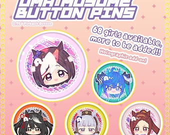 HOLO OPTION! Uma Musume Button Pins (1.75&quot;)