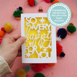 COMMERCIAL USE So Very Happy For You Congratulations Card Papercut Template, SVG File for Cricut, Digital Download
