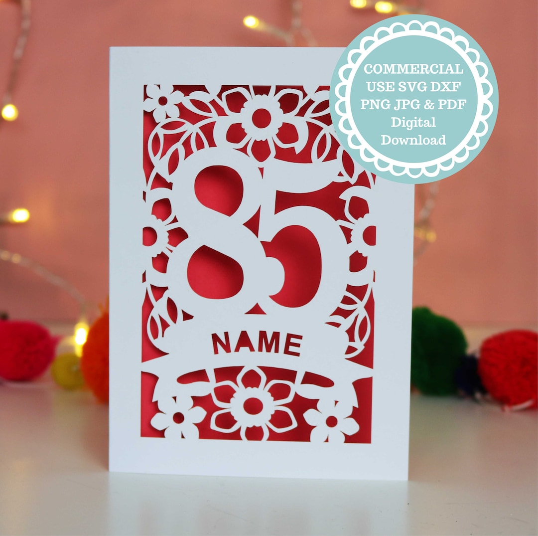 SVG PDF Personalised 85th Birthday Card Papercut Template, Age 85 Card ...