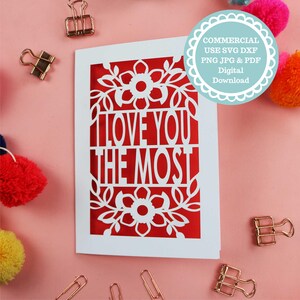 SVG PDF I Love You The Most Card Papercut Template, SVG File for Cricut, Digital Download, Valentines, Anniversary