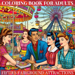 FIFTIES FAIRGROUND ATTRACTIONS - Malbuch für Erwachsene, 1950er Jahre Griechenland, Fahrgeschäfte, Verkaufsstände, Achterbahnen, Autoscooter & mehr zum Ausmalen