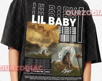 Lil Baby It&#39;s Only Me Rapper und Sänger T-Shirt, süßes grafisches T-Shirt, lustiges Unisex Shirt, lässiges Top, Hipster-Kleidung