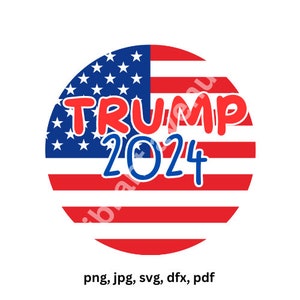 President Donald Trump 2024 with USA Flag Election png, pdf, jpg, svg, dxf, Trump 2024