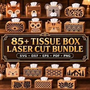 May include: A collection of wooden tissue box covers featuring various laser-cut designs including animal faces and geometric patterns. A central sign displays the text 85+ TISSUE BOX LASER CUT BUNDLE SVG DXF EPS PDF PNG.
