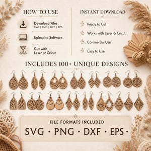 May include: A digital collection of 100+ laser-cut earring designs in wood, featuring various geometric, floral, and leaf patterns. The image displays instructions for use, file formats including SVG, PNG, DXF, and EPS, and a preview of the earrings.
