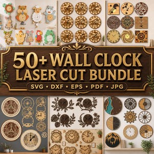 May include: A digital collection of 50+ wall clock laser cut designs in SVG, DXF, EPS, PDF, and JPG formats. The image displays various wooden clock styles including animal shapes, geometric patterns, intricate gear motifs, and floral designs.