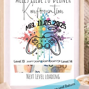 May include: Framed print with the text "ALLES LIEBE ZU DEINER Konfirmation" and "Mia, 11.05.2025". A colorful splash design features a game controller graphic. The words "Level 13 >>>>>>>>>>>> Level 14" and "NEXT LEVEL LOADING" are also visible.