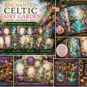 May include: A digital junk journal kit titled Enchanted Celtic Fairy Garden featuring 56 printable A4 pages. The collection includes 42 writing pages and 14 decorative pages with vibrant illustrations of fairies, floral gardens, and stone arches.