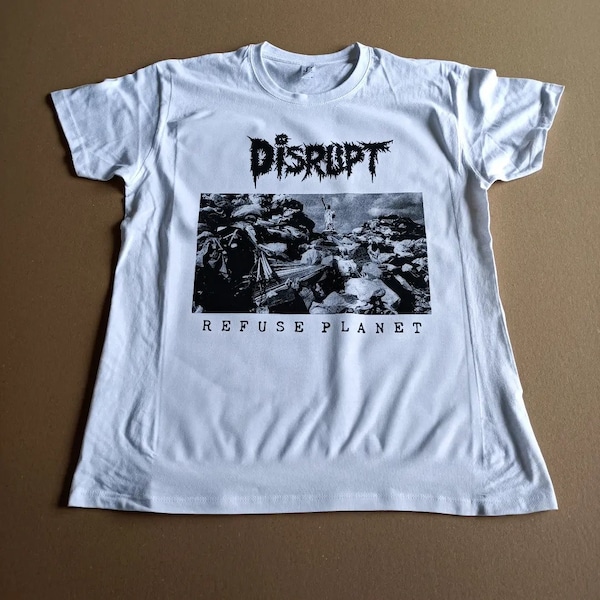 DISRUPT - Refuse Planet, crust, d-beat, merch, t-shirt, punk