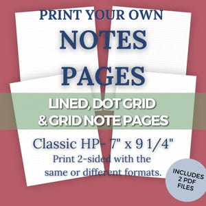 Puede incluir: Páginas de notas imprimibles con diseños rayados, de puntos y de cuadrícula. El texto dice PRINT YOUR OWN NOTES PAGES, LINED, DOT GRID & GRID NOTE PAGES, Classic HP - 17,78 cm x 23,5 cm, Print 2-sided, e INCLUDES 2 PDF FILES.