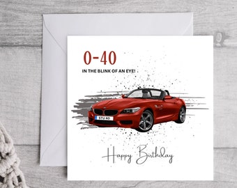 May include: A red birthday card with a red convertible car and the text "0-40 in the blink of an eye! Happy Birthday".