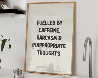 Fuelled By Caffeine Print Home Office Wall Art Funny Room Decor Bathroom Posters Hallway Aesthetic Kitchen Prints Physical Print