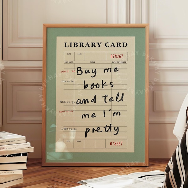 Buy Me Books and Tell Me I'm Pretty Print Sage Green Library Card Aesthetic Book Lover Wall Art Vintage Bookish Trendy Decor Physical Print