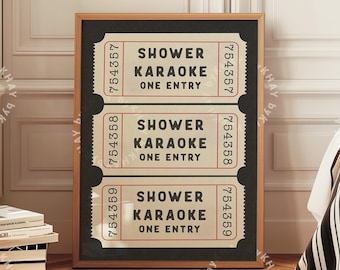 May include: A black and white printable wall art design featuring three vintage-style tickets with the text "Shower Karaoke One Entry" repeated on each ticket.