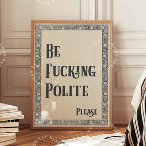 Bądźcie kurde uprzejmi, proszę, wydrukujcie zabawne zasady domowe, sztuka ścienna, wystrój biura domowego, typografia, plakat na korytarz, łazienka, niegrzeczne przekleństwa, pobieranie cyfrowe