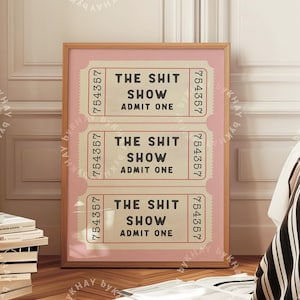 Bilet na Shit Show Wydrukuj Retro Różowy Estetyczny Zabawny Sztuka Ścienna Vintage Modny Wystrój Domu Łazienka Plakat Wydruki Kuchenne Wydruk Fizyczny