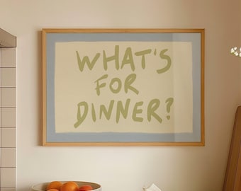 What's For Dinner Print Horizontal, Blue Green Kitchen Wall Art, Dining Room Modern Typography Quote Trendy Food Home Decor Physical Print