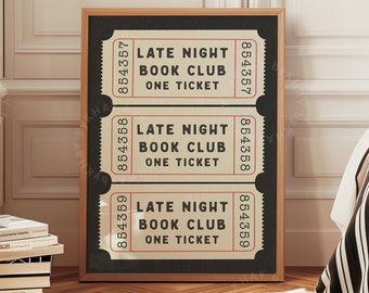 May include: A black and white printable poster with three vintage-style tickets that read "Late Night Book Club One Ticket".