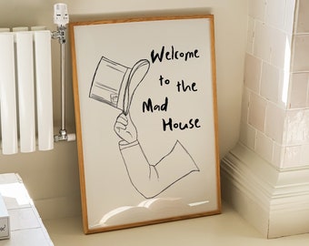 Welcome to the Mad House Print Trendy Entryway Poster Aesthetic Hallway Welcome Wall Art Greeting Sign Entrance Home Decor Digital Download