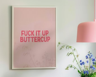 Fuck It Up Buttercup Typography Poster Pink and Red Home Office Room Decor Bedroom Wall Art Funny Kitchen Quote Hallway Physical Print
