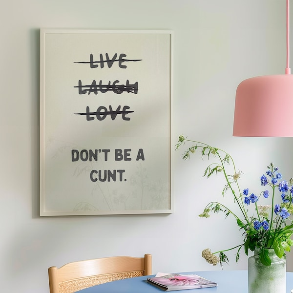 Live Laugh Love Don't Be a C*nt Funny Wall Art Sweary Rude Prints Badkamer Posters Digitale Download