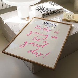 Hoy va a ser un buen día Memo Imprimir Cheque de invitado Arte de pared positivo Cartel de moda Pink Art College Afirmación Impresión Descarga digital