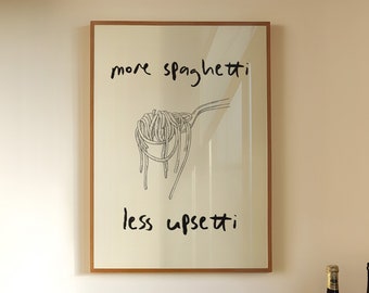 More Spaghetti Less Upsetti Wall Art, Aesthetic Quote Poster Pasta Print Kitchen Wall Decor Retro Food Wall Art Digital Download