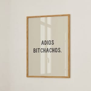 Adios Bitchachos Korytarz Wejście Dekoracja ścienna Zabawna typografia Cytat Dzięki za przybycie Żegnaj Sztuka ścienna Przenoszący prezent Wydruk fizyczny