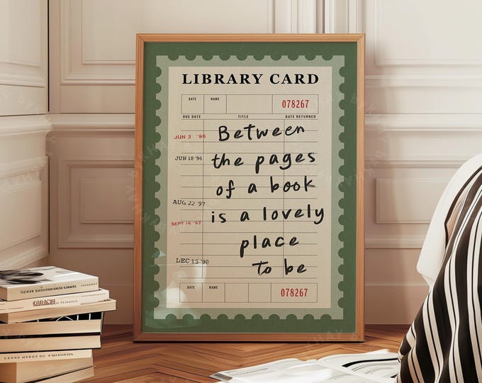 Between The Pages Book Print GREEN Library Card Aesthetic Book Lover Wall Art Vintage Cute Reading Quote Bookish Trendy Decor Physical Print