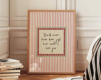 You'll Never Know Dear How Much I Love You Print: Pink Green Nursery Decor Homely Wall Art Striped Kids Room Physical Print