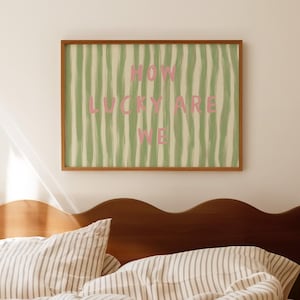 How Lucky Are We Print, Horizontal Pink Green Stripe, Trendy Aesthetic Home Decor, Cute Positive Affirmation Quote Gift, Physical Print
