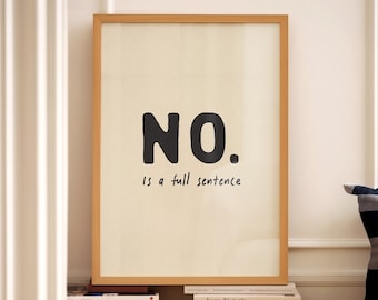 NO Is a Full Sentence Print Home Office Wall Art Funny Room Decor Bathroom Posters Motivational Hallway Aesthetic Digital Download