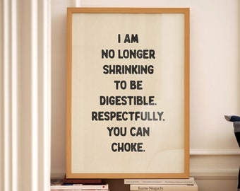 I Am No Longer Shrinking Print Inspirational Wall Art Funny Room Decor Bathroom Posters Rude Sarcastic Hallway Aesthetic Physical Print
