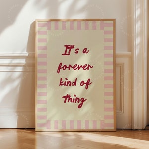 OPRAWIONY wydruk It's A Forever Kind of Thing, różowo-czerwona sztuka ścienna, słodki cytat miłosny prezent na Walentynki, modny wystrój sypialni w ramie wydruk