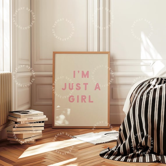 I'm Just a Girl Print Home Office Wall Art Funny Room Decor Pink Posters Preppy Dorm Aesthetic Trendy Wall Art Aesthetic Physical Print