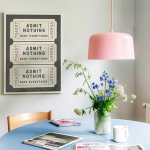Admit Nothing Deny Everything Ticket Print Retro Black Cream Aesthetic Funny Wall Art Vintage Trendy Home Decor Law Gift Physical Print image 5