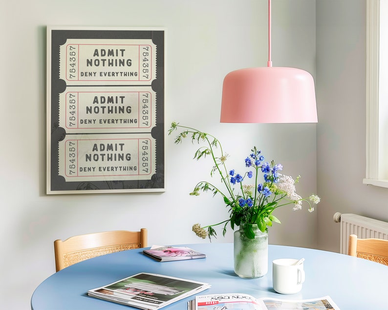 Admit Nothing Deny Everything Ticket Print Retro Black Cream Aesthetic Funny Wall Art Vintage Trendy Home Decor Law Gift Physical Print image 5