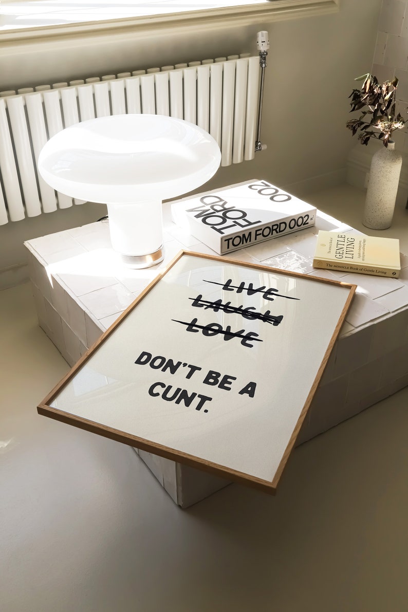 Live Laugh Love Don't Be a Cnt Funny Wall Art Sweary Rude Prints Bathroom Posters Physical Print image 4