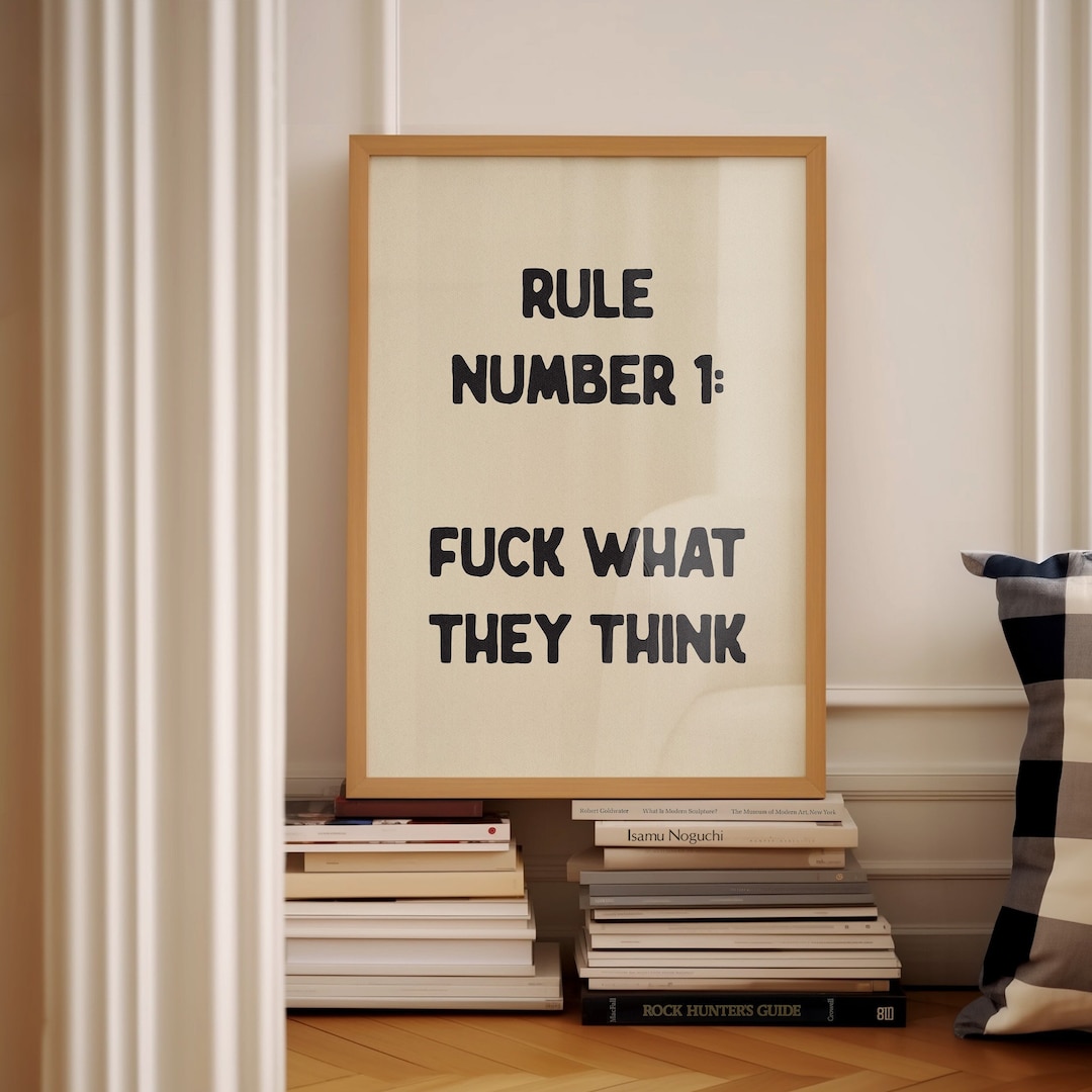 Rule Number 1 Fuck What They Think Rude Typography Poster Inspirational rule-number-1-fuck-what-they-think-rude-typography-poster-inspirational