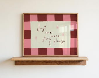 Just One More Story Print - Pink Nursery Decor Wall Art