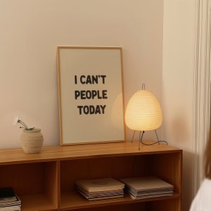 I Can't People Today Print Home Office Wall Art Funny Room Decor Bathroom Posters Motivational Hallway Wall Art Aesthetic Physical Print image 3