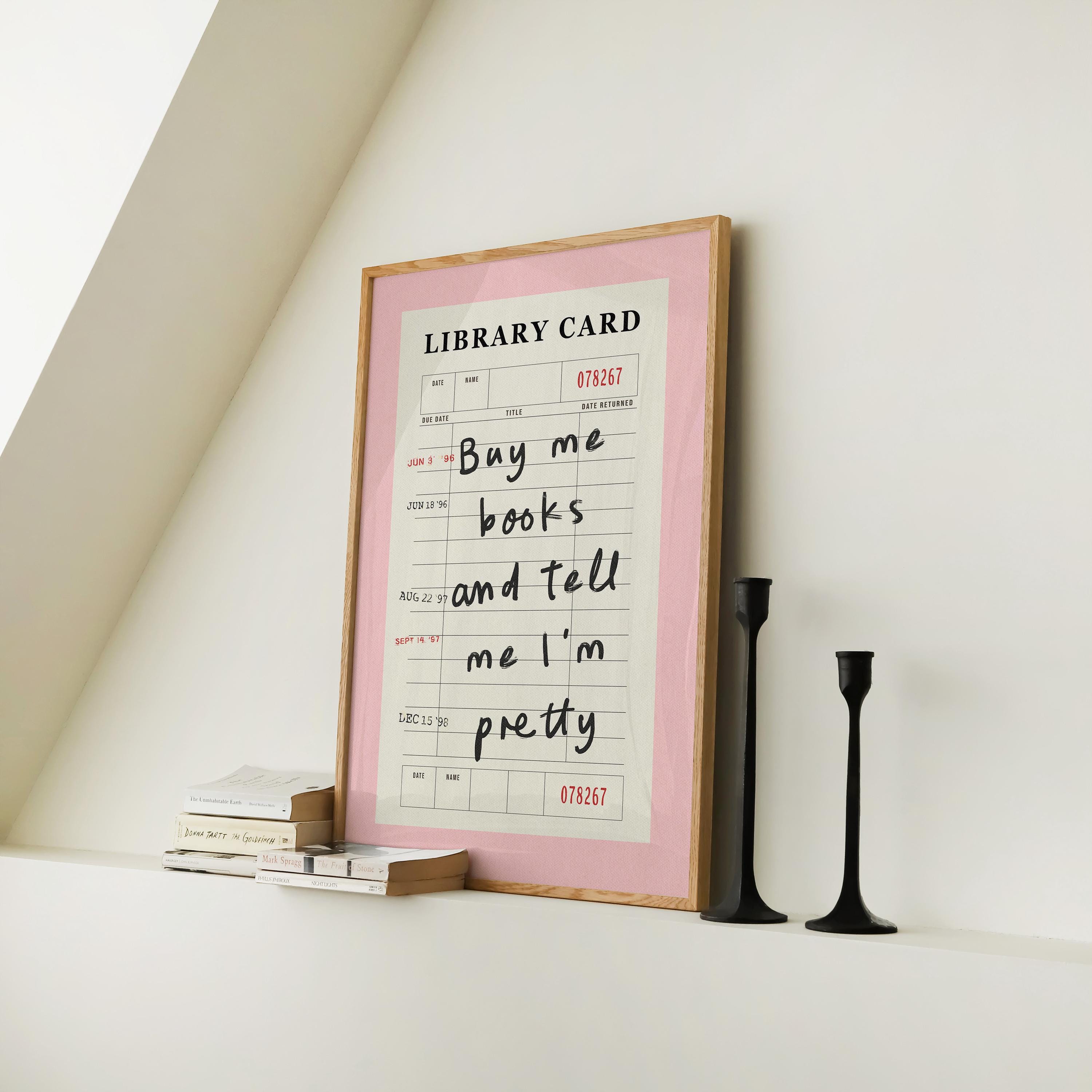 Buy Me Books and Tell Me I'm Pretty Print Pink Library Card Aesthetic Book Lover Wall Art Vintage Bookish Trendy Decor Physical Print