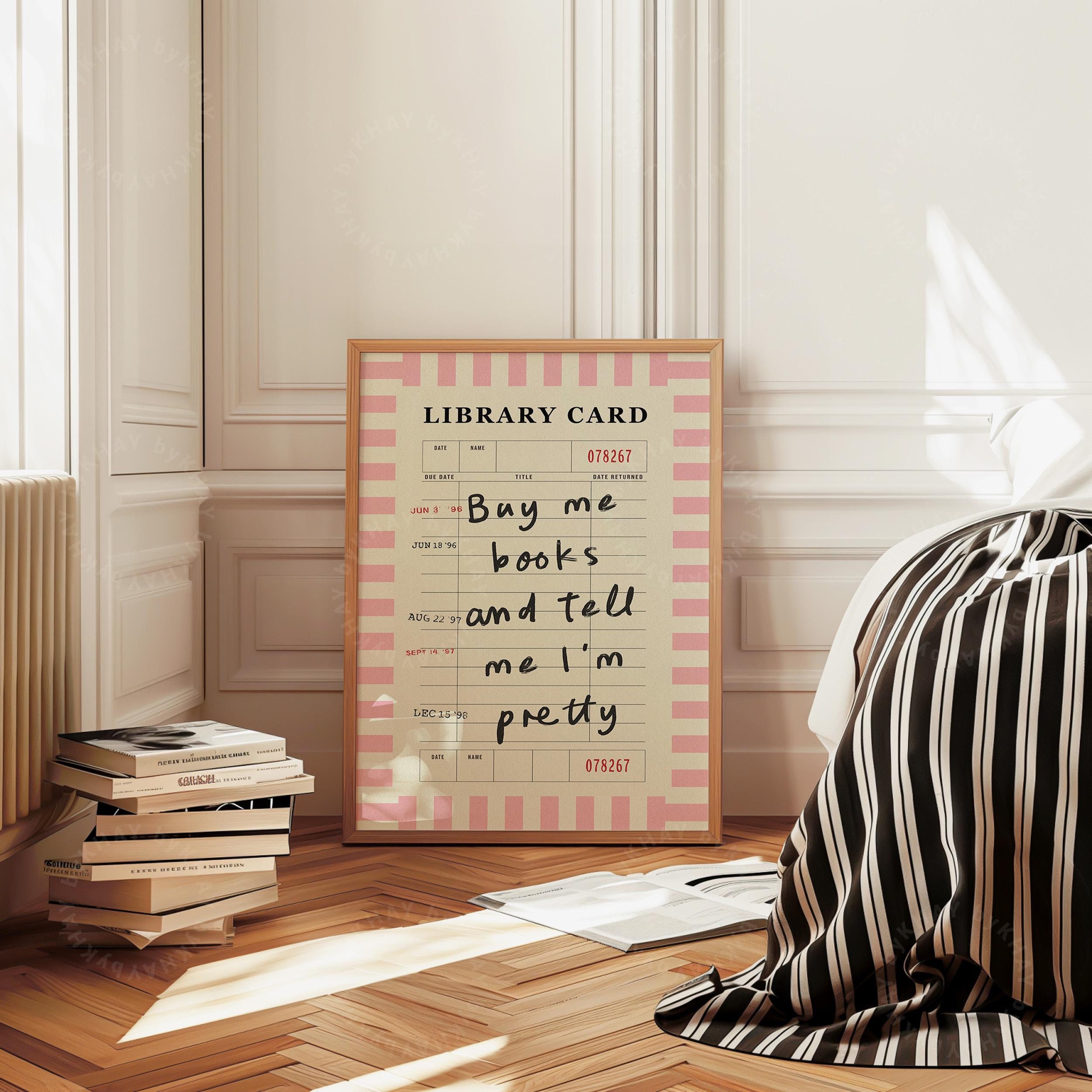 Buy Me Books and Tell Me I'm Pretty, Print Pink Stripe Library Card, Book Lover Wall Art Vintage Bookish Trendy Decor Physical Print