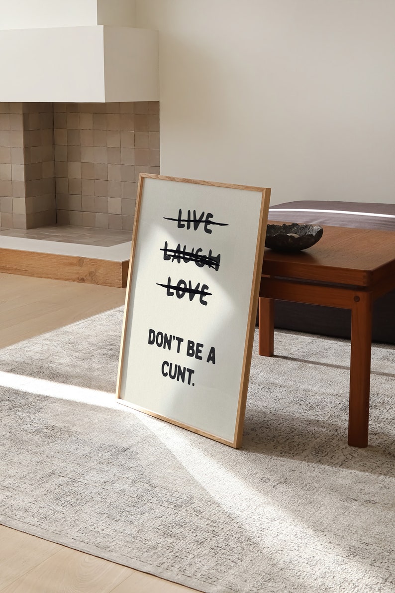 Live Laugh Love Don't Be a Cnt Funny Wall Art Sweary Rude Prints Bathroom Posters Physical Print image 8