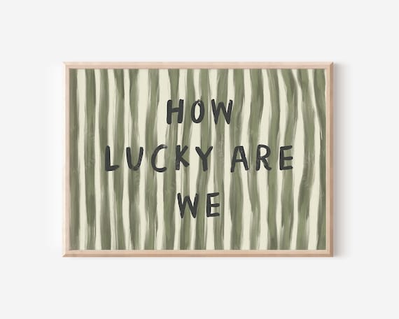 FRAMED How Lucky Are We Print, Horizontal Olive Green Stripe, Trendy Aesthetic Home Decor, Cute Positive Quote Gift, Framed Print