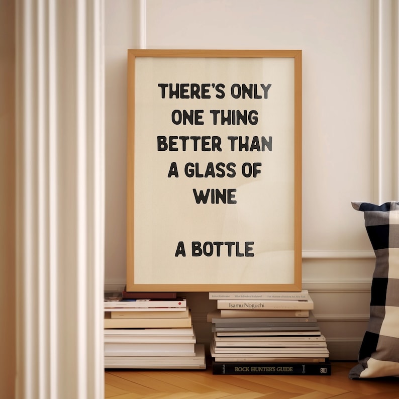 Only One Thing Better Than A Glass of Wine Wall Art Bar Cart Art Typography Poster Kitchen Poster Funny Home Bar Quote Physical Print image 1