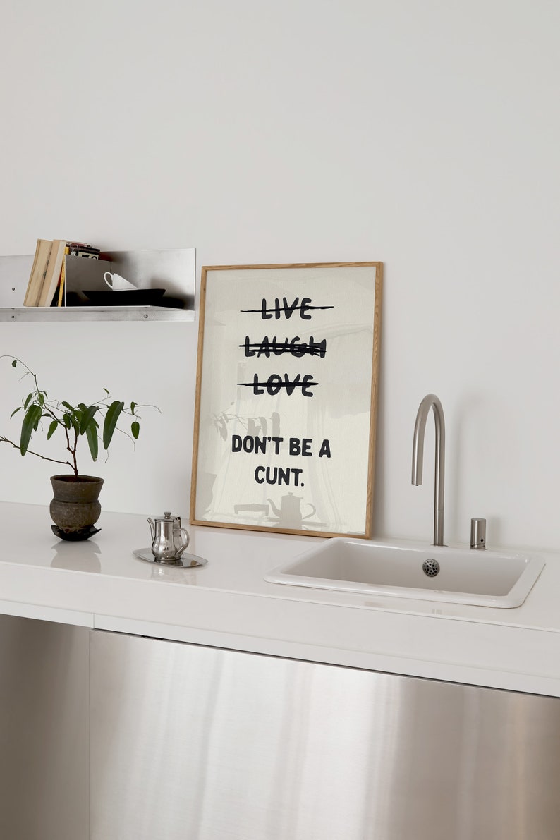 Live Laugh Love Don't Be a Cnt Funny Wall Art Sweary Rude Prints Bathroom Posters Physical Print image 7