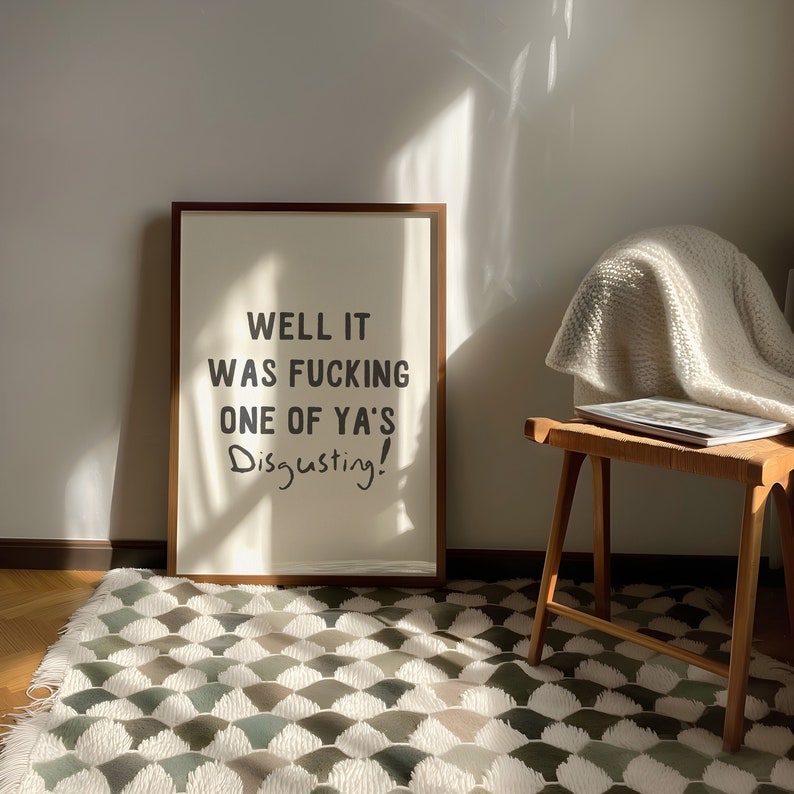 Well It Was Fucking One Of Ya's Funny Quote Print Hallway Wall Art Rude Quote Bathroom Prints Toilet Humour Funny Gift Physical Print image 1